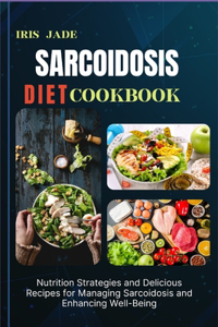 Sarcoidosis Diet Cookbook