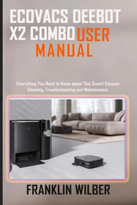 Ecovacs Deebot X2 Combo User Manual