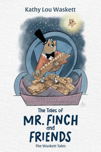 The Tales of Mr. Finch and Friends
