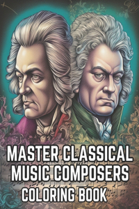 Master Classical Music Composers Coloring Book