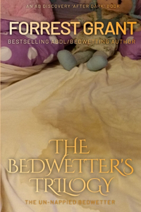 Bedwetter's Trilogy