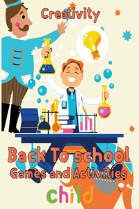 Creativity Back To School Games And Activities Child