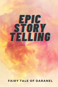 Epic Story Telling