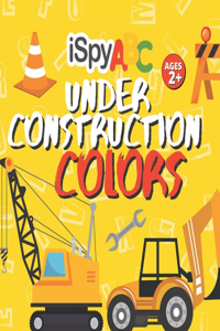 I Spy ABC Under Construction Colors