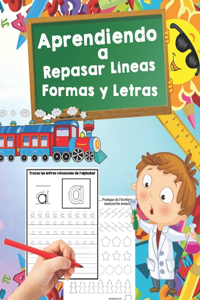 Aprendiendo a Repasar Líneas, Formas y Letras