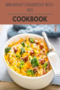 Breakfast Casserole Recipes Cookbook