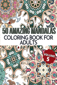 50 Amazing Mandalas Coloring Book For Adults