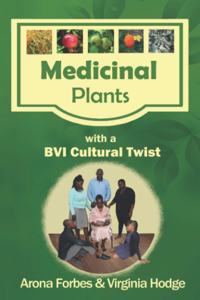 Medicinal Plants with a BVI Cultural Twist