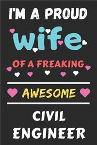 I'm A Proud Wife Of A Freaking Awesome Civil Engineer