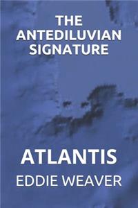 The Antediluvian Signature