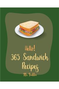 Hello! 365 Sandwich Recipes