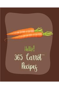 Hello! 365 Carrot Recipes