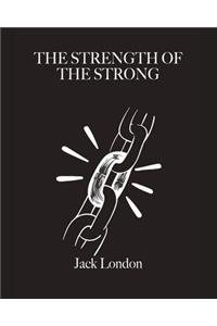 The Strength of the Strong (Annotated)