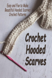 Crochet Hooded Scarves