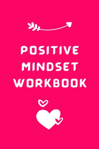 Positive Mindset Workbook