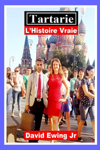 Tartarie - L'Histoire Vraie