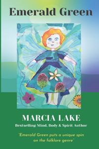 Emerald Green: A unique collection of modern fables, folklore and fairy tales