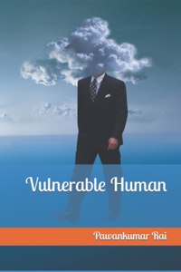Vulnerable Human