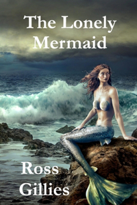 The Lonely Mermaid