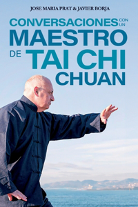 Conversaciones con un maestro de Tai Chi Chuan