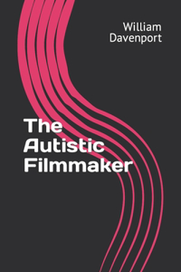 Autistic Filmmaker
