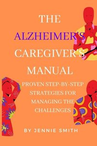 Alzheimer's Caregiver's Manual