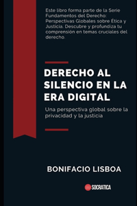 Derecho al silencio en la era digital