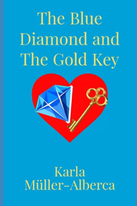 Blue Diamond and The Gold Key: El Diamante Azul y La Llave de oro