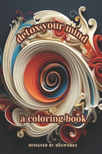 Detox Your Mind Coloring Book
