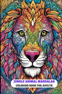 Jungle Animal Mandalas Adult Coloring Book