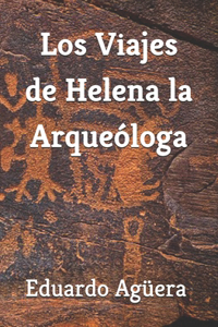 viajes de Helena la arqueóloga