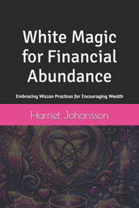 White Magic for Financial Abundance