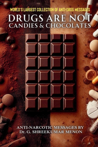 Drugs are not candies and chocolates