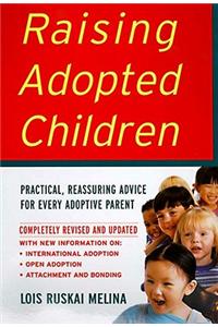 Raising Adopted Children, Revised Edition