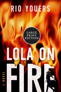 Lola on Fire
