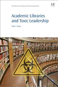 Academic Libraries and Toxic Leadership