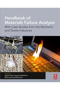 Handbook of Materials Failure Analysis