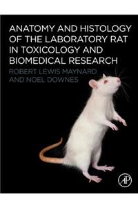 Anatomy and Histology of the Laboratory Rat in Toxicology and Biomedical Research