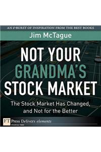 Not Your Grandma's Stock Market