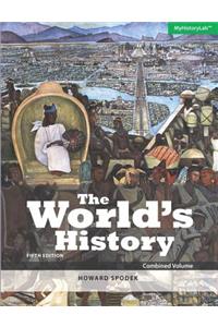 World's History: The, Combined Volume Plus New Mylab History with Pearson Etext -- Access Card Package