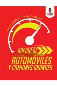 Rápido De Automóviles Y Camiones Grandes