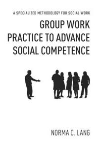 Group Work Practice to Advance Social Competence