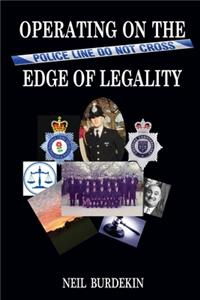 Operating on the Edge of Legality