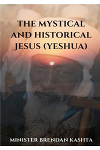 Mystical and Historical Jesus (Yeshua)