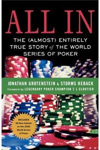 All in: The (Almost) Entirely True Story of the World Series of Poker