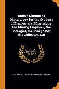 DANA'S MANUAL OF MINERALOGY FOR THE STUD