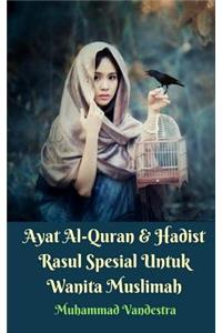 Ayat Al-Quran Dan Hadist Rasul Spesial Untuk Wanita Muslimah