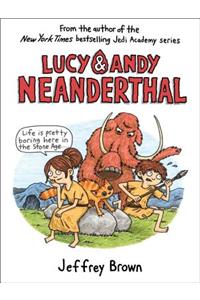 Lucy & Andy Neanderthal