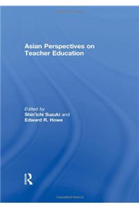 Asian Perspectives on Teacher Education