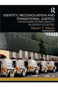 Identity, Reconciliation and Transitional Justice